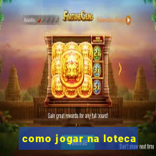 como jogar na loteca